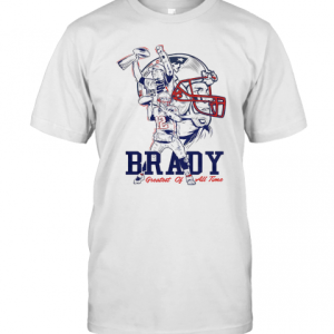 Tom Brady New England Patriots Greatest Of All Time T-Shirt