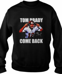 Tom Brady come back shirt 3 Tom Brady come back shirt 4