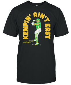 Tony Kemp kempin' ain't easy shirt 1