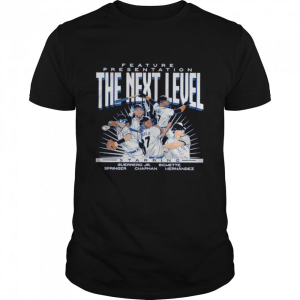 Toronto Blue Jays feature presentation the next level shirt