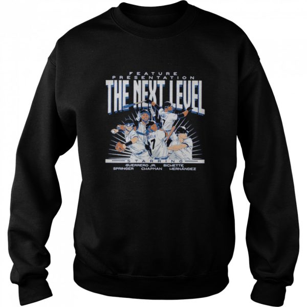 Toronto Blue Jays feature presentation the next level shirt