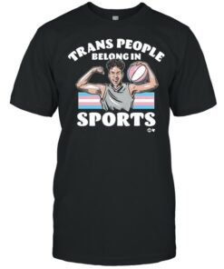 Trans People Belong In Sports shirt 1