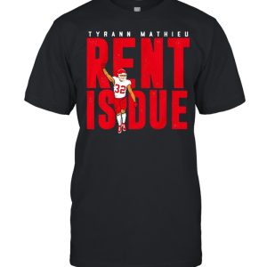 Tyrann Mathieu Rent is due t-shirt