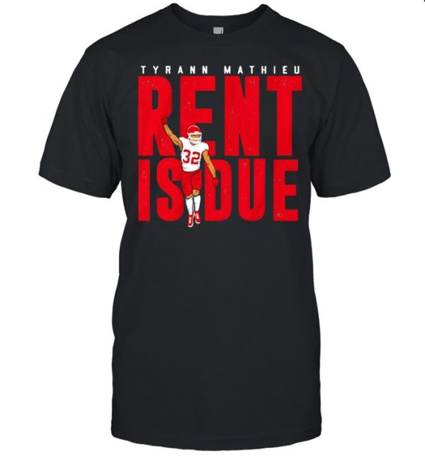 Tyrann Mathieu Rent is due t-shirt