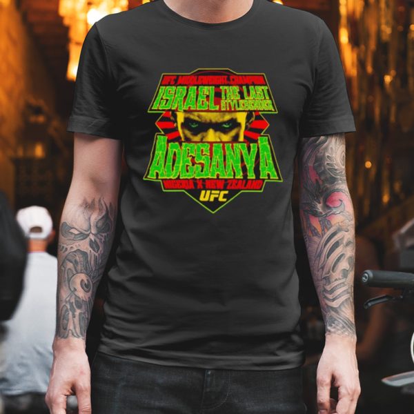 UFC Middleweight Champion Israel the last Stylebender Adesanya shirt