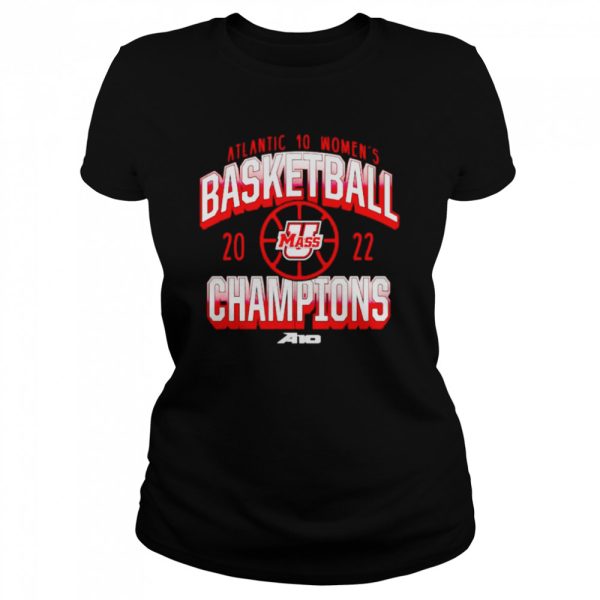 UMass Minutemen 2022 Atlantic 10 Women’s Basketball Conference Tournament Champions shirt