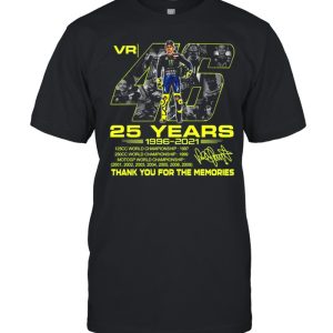 VR46 Valentino Rossi 25 years 1996 2021 thank you for the memories signature shirt