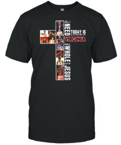 Virginia Team Sports All I Need Today Is A Little Bit Of Virginia And A Whole Lot Of Jesus shirt 1