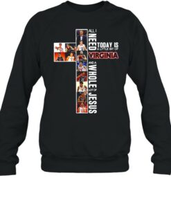 Virginia Team Sports All I Need Today Is A Little Bit Of Virginia And A Whole Lot Of Jesus shirt 4