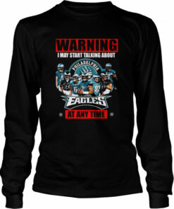 Warning I may start talking about Philadelphia Eagles at any time signatures shirt 2 Warning I may start talking about Philadelphia Eagles at any time signatures shirt 3