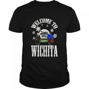 Welcome To Wichita Planes Trains And Automobiles shirt