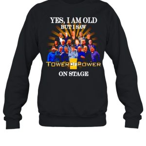 Yes I am old but I saw Tower Of Power on stage shirt 4