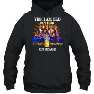 Yes I am old but I saw Tower Of Power on stage shirt 5