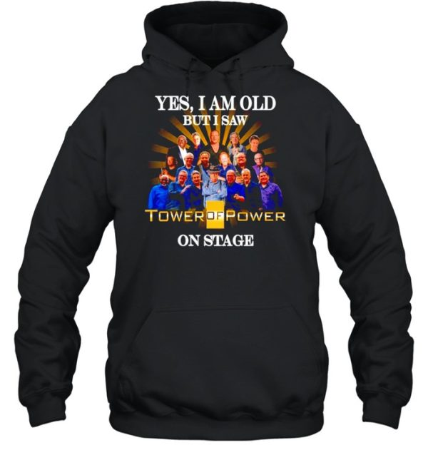 Yes I am old but I saw Tower Of Power on stage shirt