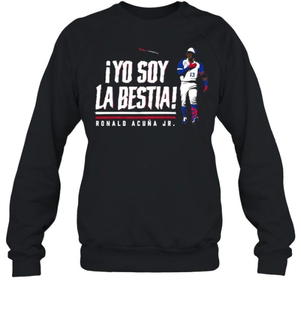 Yo Soy La Bestia Ronald Acuna Jr shirt