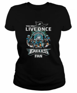 You only live once live it as a Philadelphia Eagles fan signatures shirt 1 You only live once live it as a Philadelphia Eagles fan signatures shirt 2