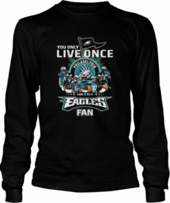 You only live once live it as a Philadelphia Eagles fan signatures shirt 2 You only live once live it as a Philadelphia Eagles fan signatures shirt 3