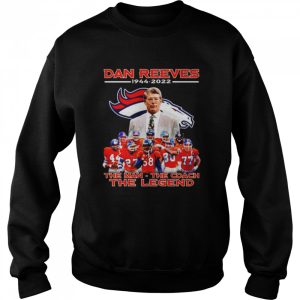 denver Broncos Dan Reeves 1944 2022 the man the coach the legend shirt 4