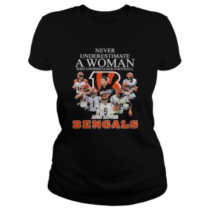 never underestimate a woman who understands football and loves cincinnati bengals signatures 2022 shirt