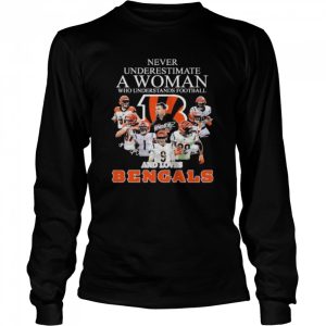 never underestimate a woman who understands football and loves cincinnati bengals signatures 2022 shirt 3