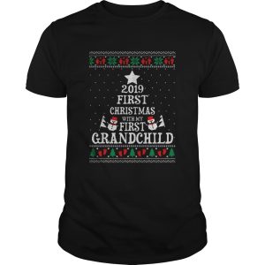 2019 First Christmas with my first grandchild ugly christmas shirt