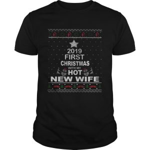 2019 First Christmas with my hot new wife shirt