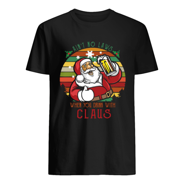 Ain’t No Laws When You Drink Beer With Santa Claus vintage shirt