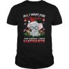 All I want for christmas is you just kidding I want Elephants shirt