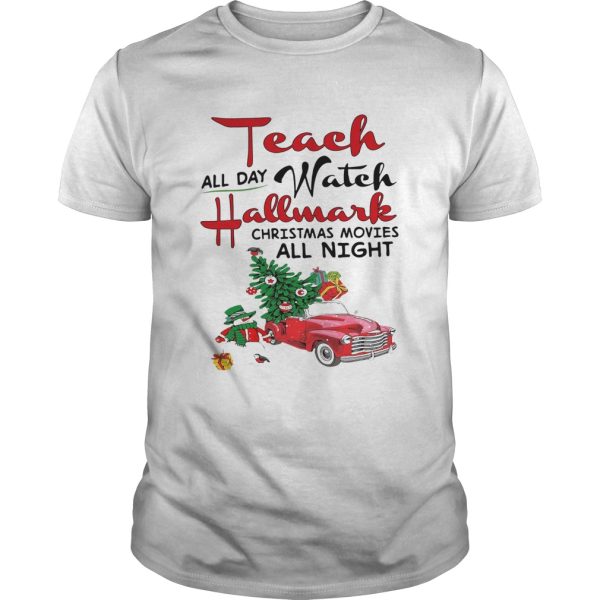 All day watch Hallmark Christmas movies all night shirt