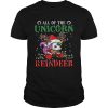 All of the Unicorn reindeer light christmas shirt
