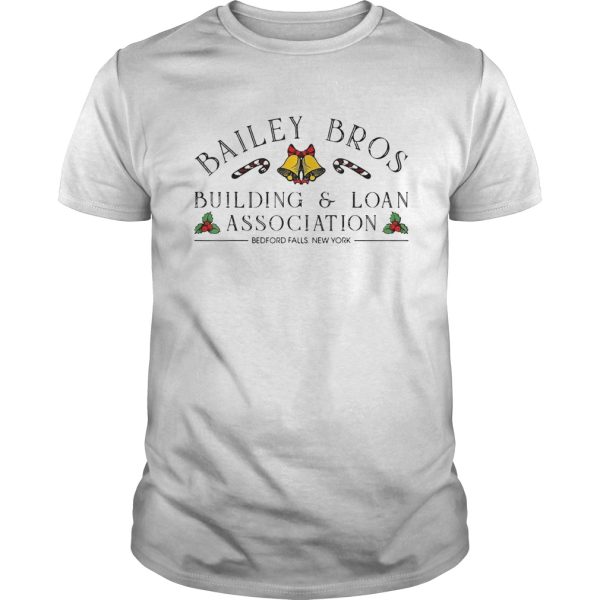 Bailey Bros BuildingLoan Association Bedford Falls New York shirt