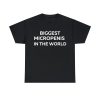 Biggest Micropenis In The World T-Shirt