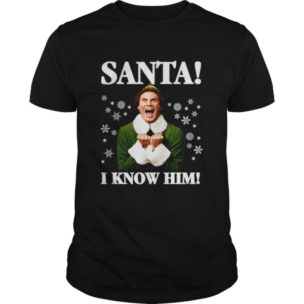 Buddy The Elf Movie Santa I know Him Funny Holiday shirt