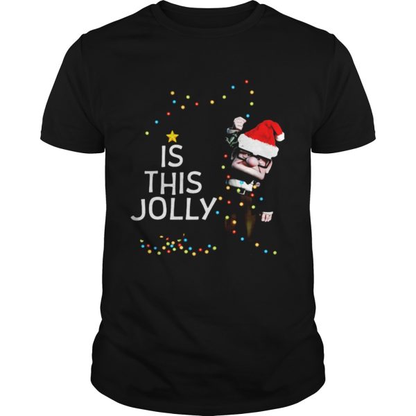 Carl Fredricksen Is this Jolly enough Christmas shirt