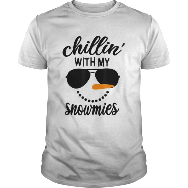 Chillin With My Snowmies Snowman Christmas shirt