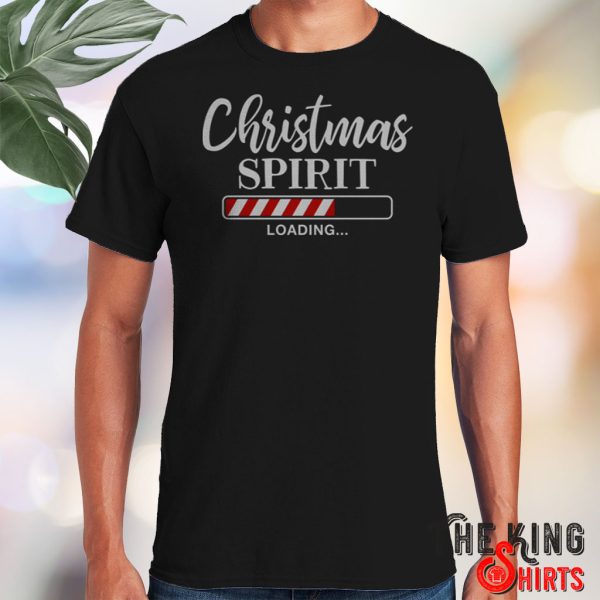 Christmas Spirit Loading T Shirt For Unisex