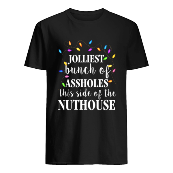 Clark Griswold Christmas Jolliest Bunch Of Assholes This Side Of The Nuthouse shirt