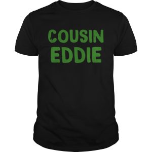 Cousin Eddie Christmas Vacation Movie shirt