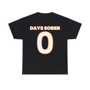 Days sober 0 T-shirt