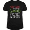 Dear Santa I Tried To Be Good But I Guess I Take After My Grandma shirt