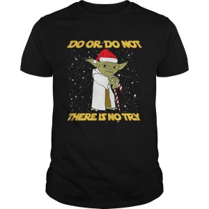 Do or do not there is no try Yoda Star Wars shirt