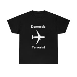 Domestic Terrorist Shirt