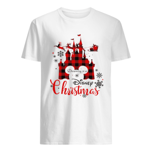 Dreaming is a Disney Christmas ugly christmas shirt