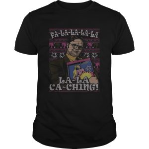 Dwight Schrute Fa La La La La La Ca Ching Ugly Christmas shirt