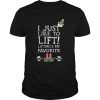 ELF I just like to lift liftings my favorite shirt