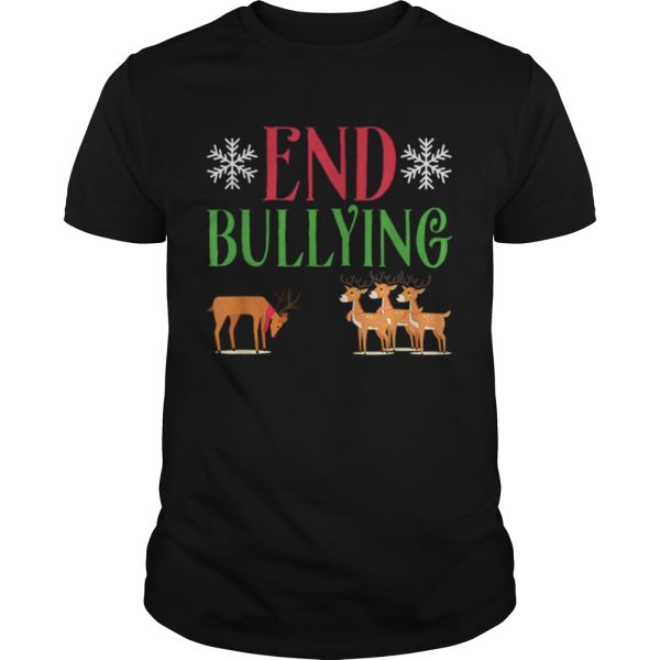 End Bullying Rudolph Red Nose Reindeer Christmas shirt