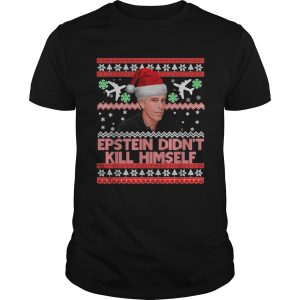 Epstein didnt kill himself Christmas shirt