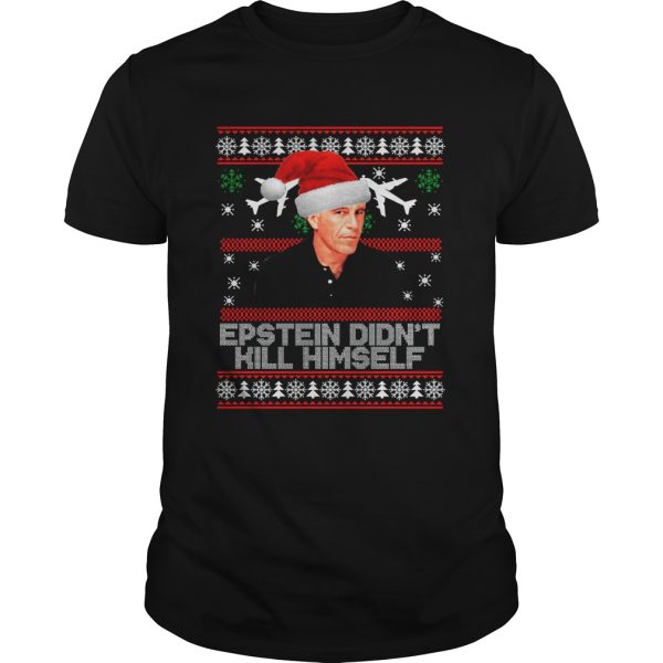 Epstein didnt kill himself ugly christmas shirt