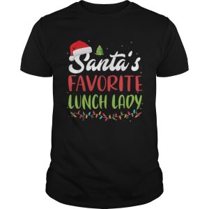 Funny Santas Favorite Lunch Lady Christmas Gift shirt