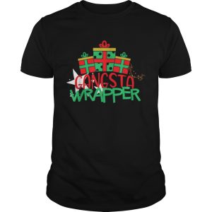 Gangsta Wrapper christmas quotes shirt